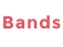 Bands