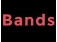 Bands